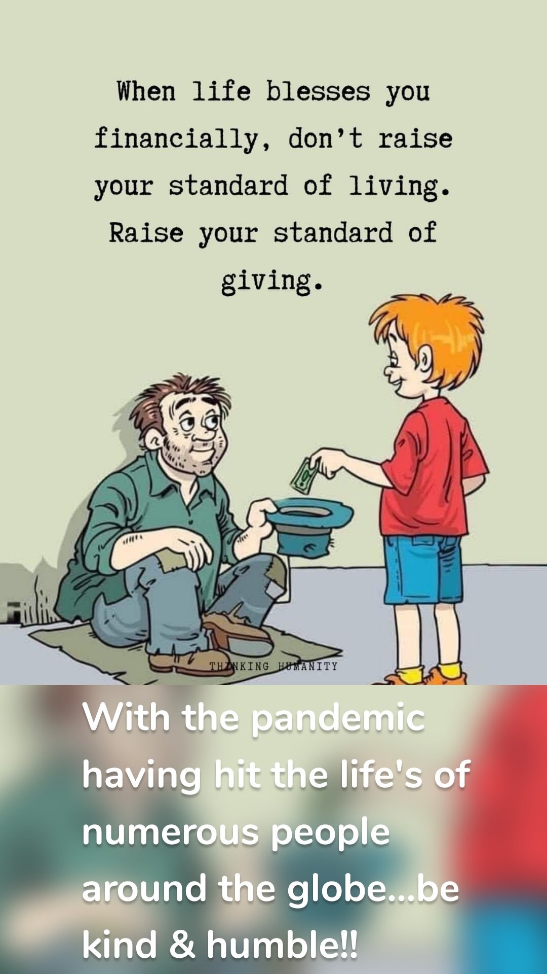 With the pandemic having hit the life's of numerous people around the globe...be kind & humble!!